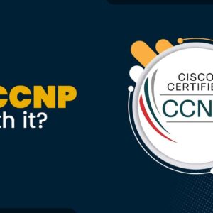CCNP Certification Training Course 2025 – Advance Your Career as a Cisco Certified Network Professional